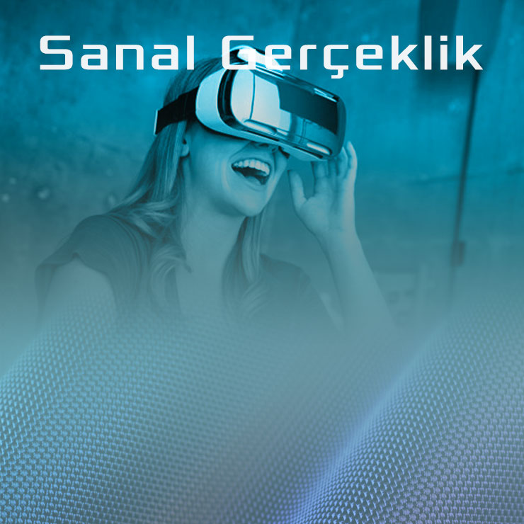 Etkinlikler - Sanal Gerçeklik